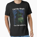 Frog Call Me Magic Cuz I Be Gathering | Funny Frog T-Shirt | Funny Wizard Gamer Gift Sweatshirt, Meme Shirt, Unisex Vintage by Rosqzz