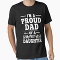 I'm A Proud Dad Of A Smart Ass Daughter T-Shirt by Leevinstee