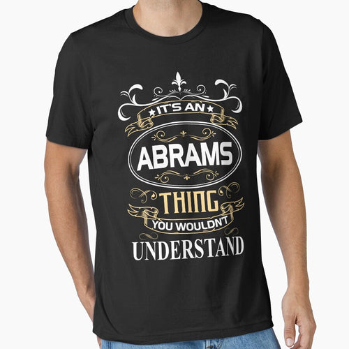 Abrams Name Shirt It's An Abrams Thing You Wouldn't Understand by AshToanTran