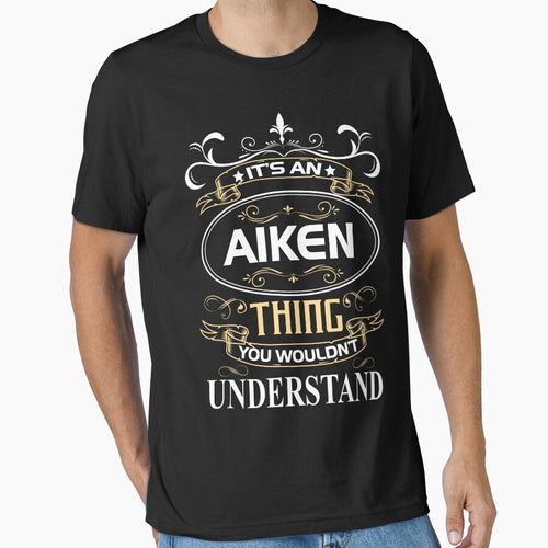 Aiken Name Shirt It's An Aiken Thing You Wouldn't Understand by AshToanTran