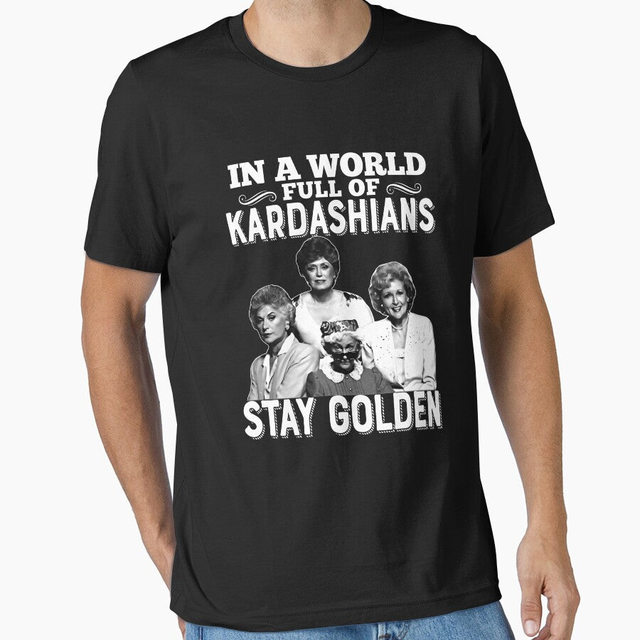 In The World Full Of Kardashians Stay Golden by LewisStevens