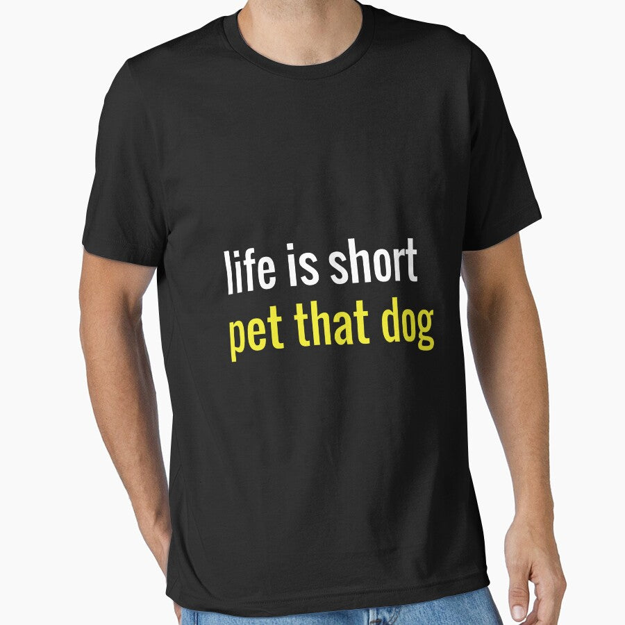 life is short pet that dog lover Funny dogs meme For Women and men by ioema