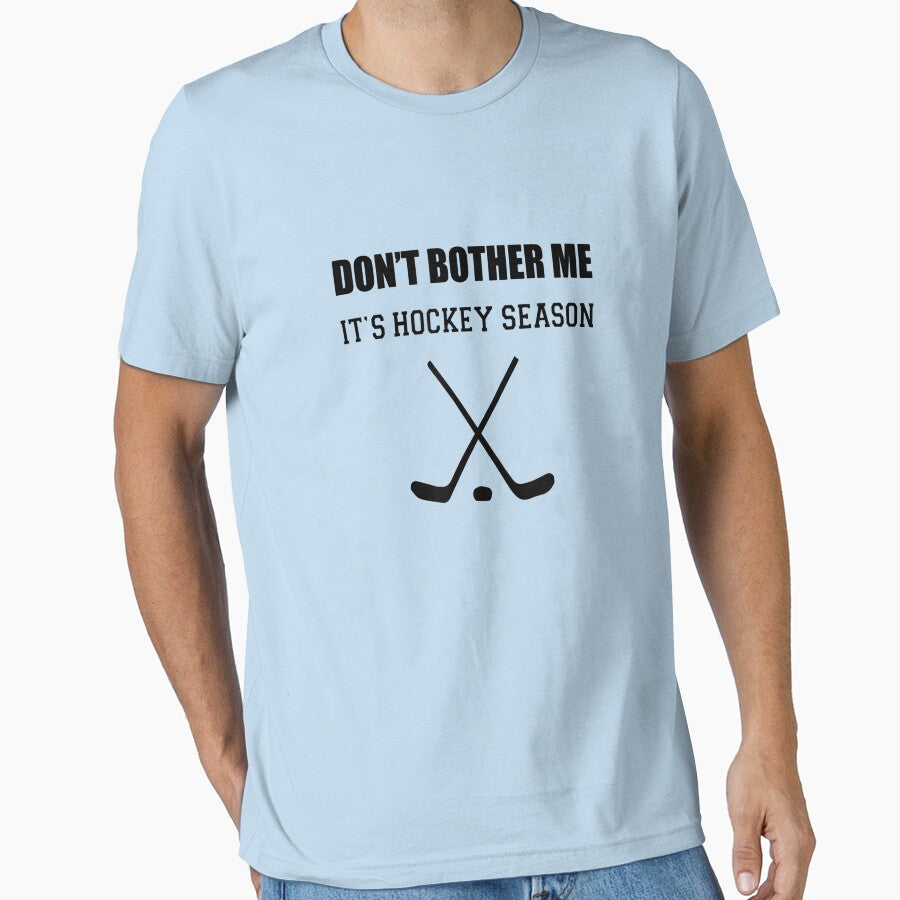 Don't Bother Me It's Hockey Season Tshirt by DedeRLong