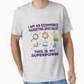 I am an Ecommerce marketing specialist this is my superpower, dark text, funny superpower lovers, job, humor, joke, meme, superhero worker by SGS-