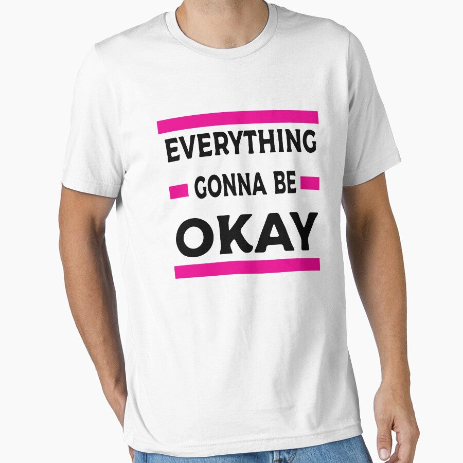 Everything Gonna Be Okay by Clothesify