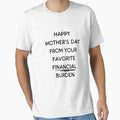 Happy Mothers Day From Your Favorite Financial Burden by bsrishika