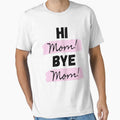funny hi mom bye mom by salahnewdesign