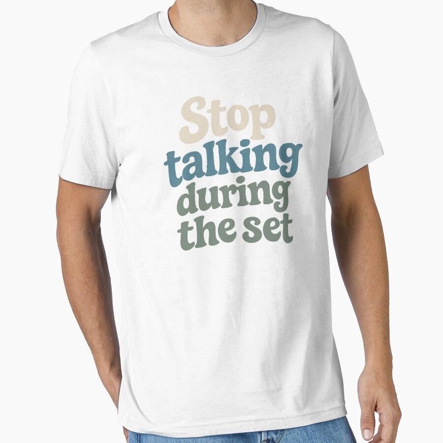 Stop Talking During The Set Funny Concert Shirt Festival Outfit Music Lover Design by Tattee