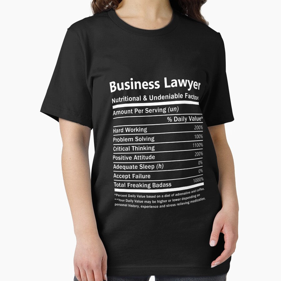 Business Lawyer T Shirt - Nutritional and Undeniable Factors Gift Item Tee by elviakenni