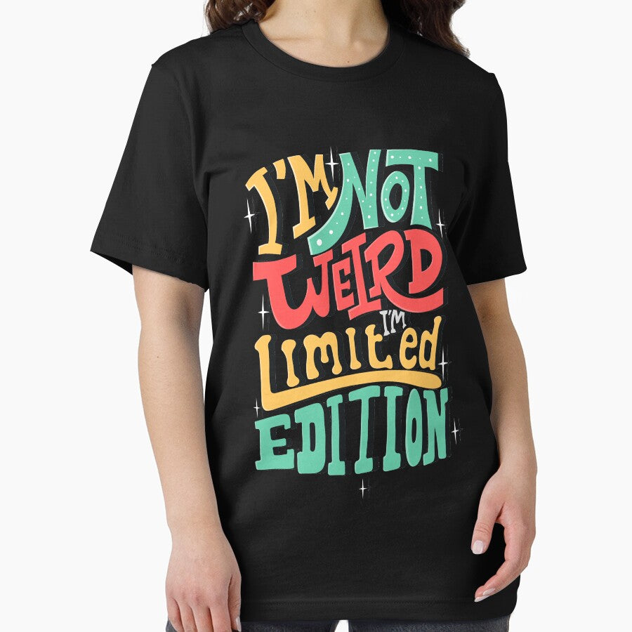 I'm Not Weird I'm Limited Edition by Nuqta