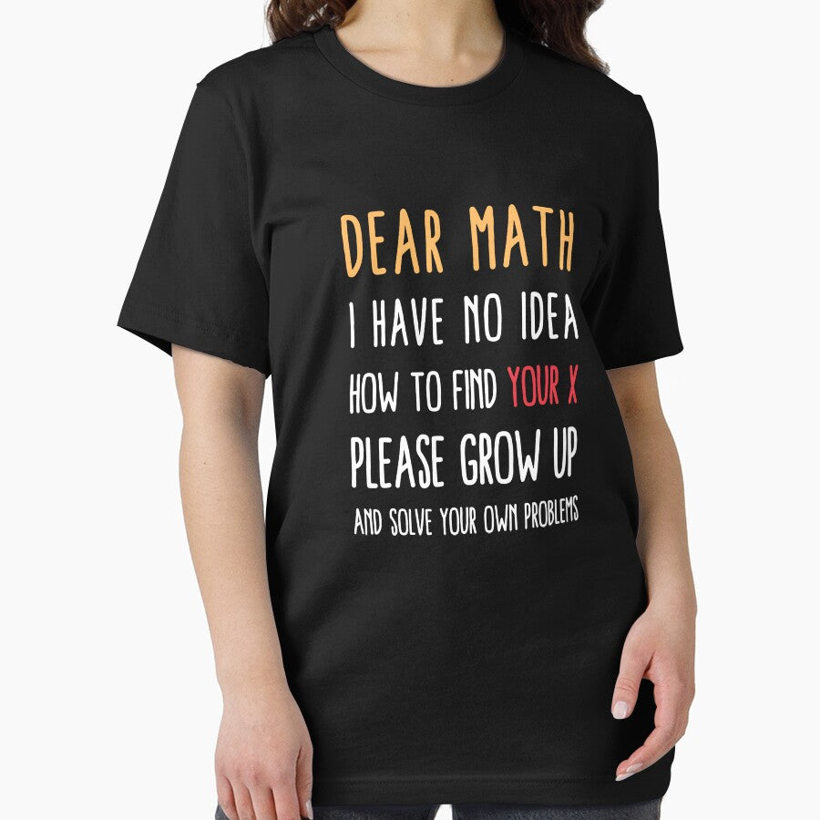 Funny Math Joke Dear Math I Have No Idea How To Find Your Ex Please Grow Up And Solve Your Own Problems by AndrewStep