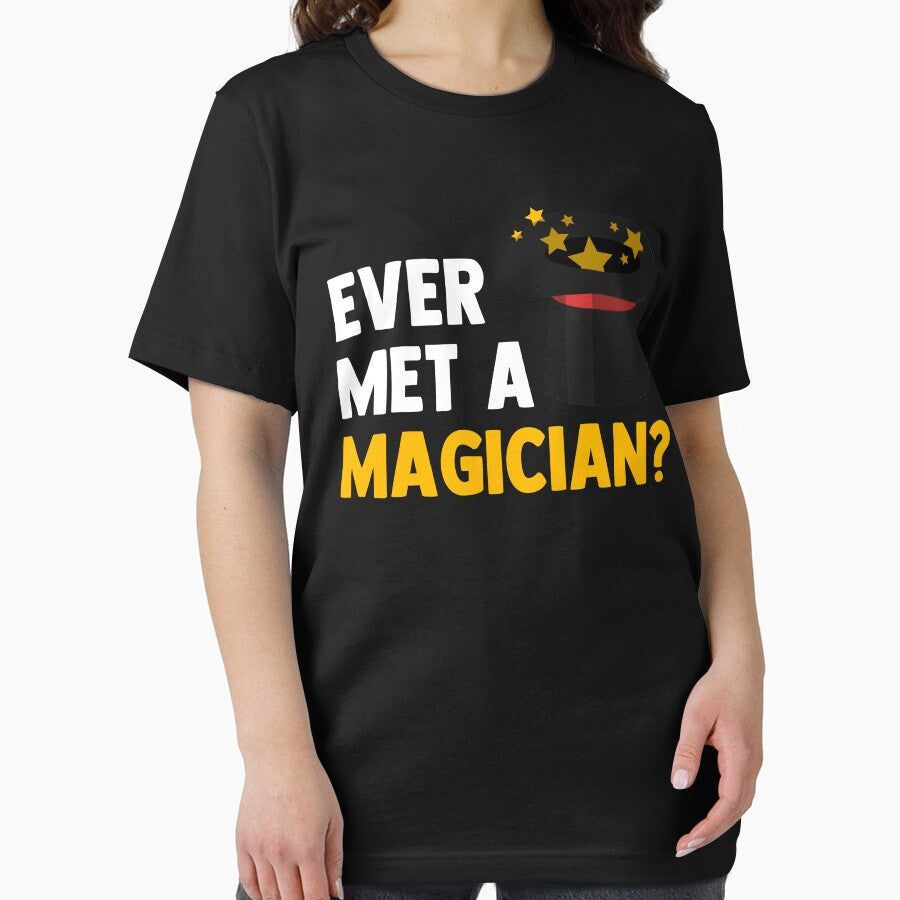Ever Met A Magician  Magic Tricks Magic Card Illusions by Nessshirts