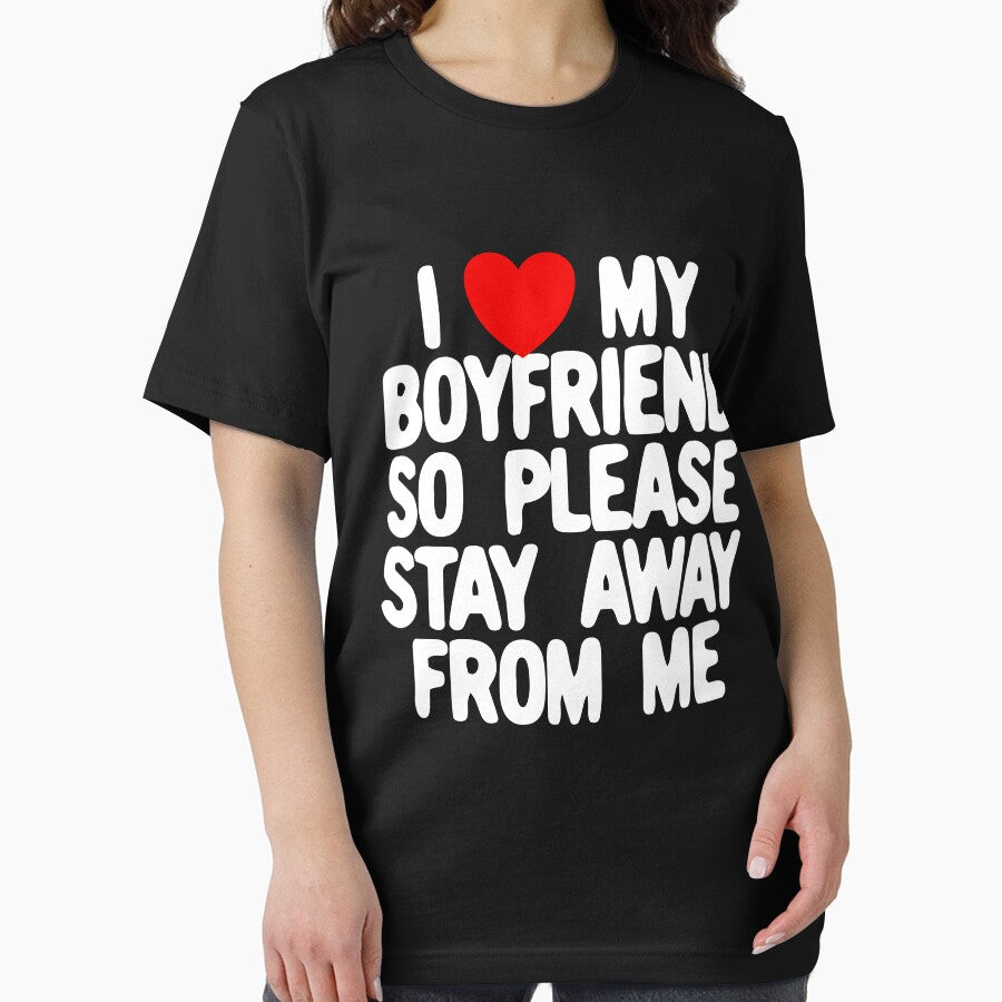 I Love My Boyfriend So Please Stay Away From Me Gear by DynamicDesign