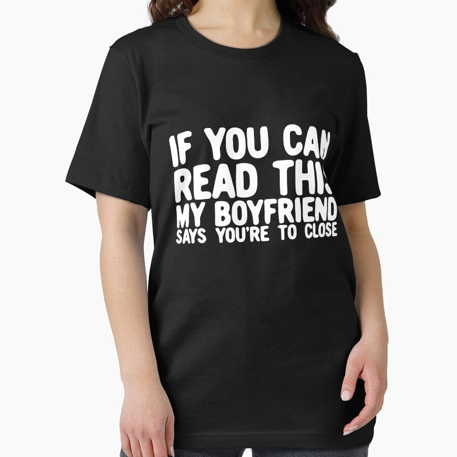 If You Can Read This My Boyfriend Says You're Too Close Gear by DynamicDesign