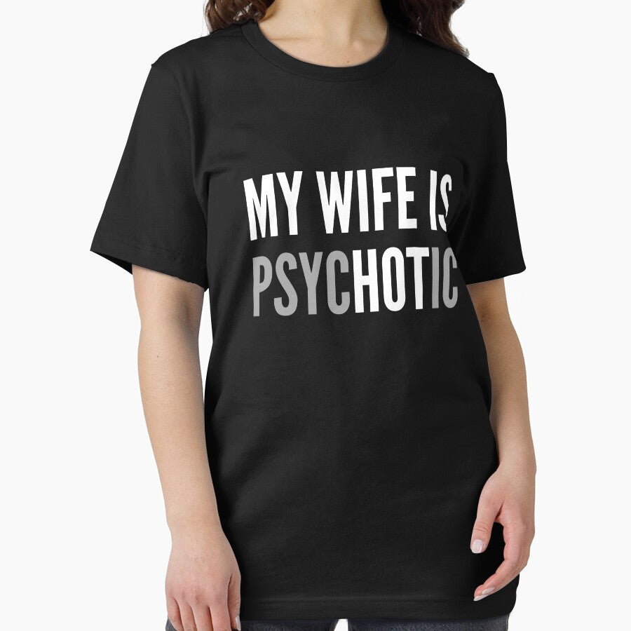 My Wife Is Psychotic Funny Married Couple Sarcastic by ZACK ART