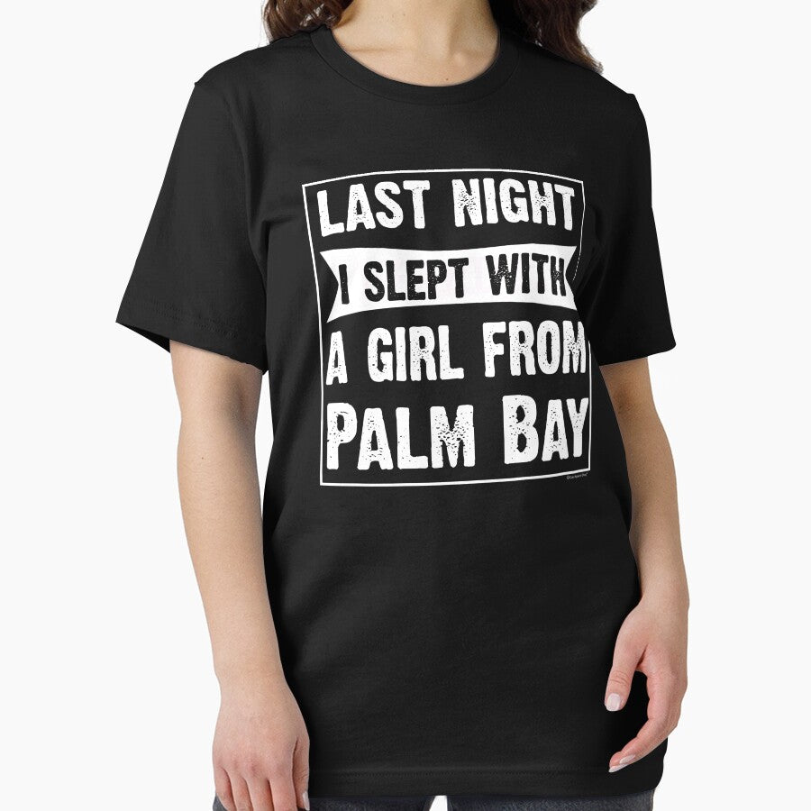 Last Night I Slept With Girl From Palm Bay. Funny Gift by CoolApparelShop
