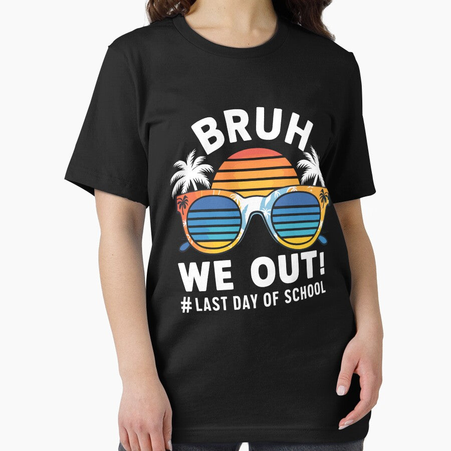 Bruh We Out Last Day of School Celebration by Quirky Shirts
