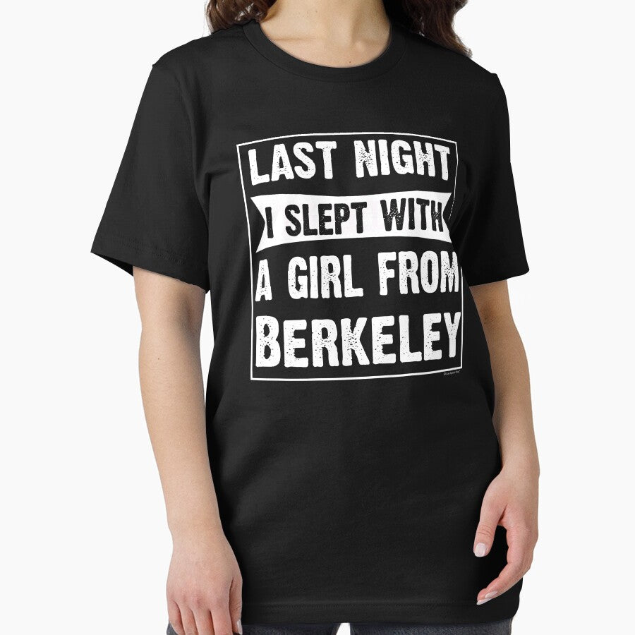 Last Night I Slept With Girl From Berkeley. Funny Gift by CoolApparelShop