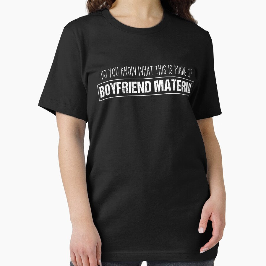 Boyfriend Material T shirt by Mill8ion