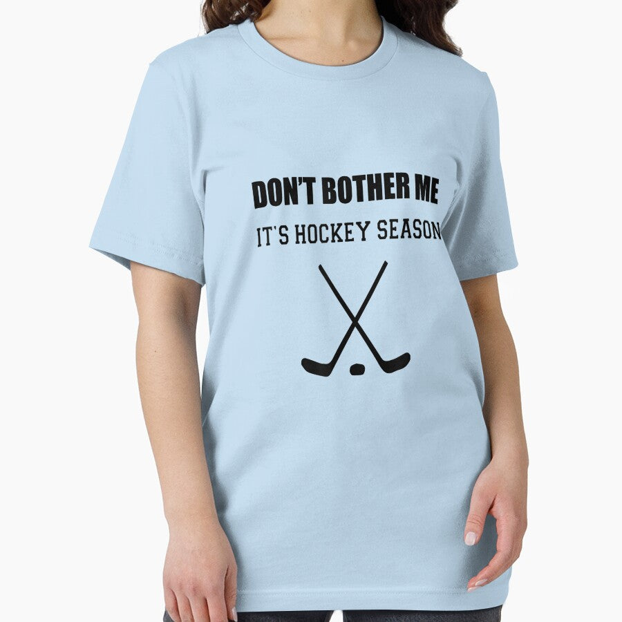 Don't Bother Me It's Hockey Season Tshirt by DedeRLong
