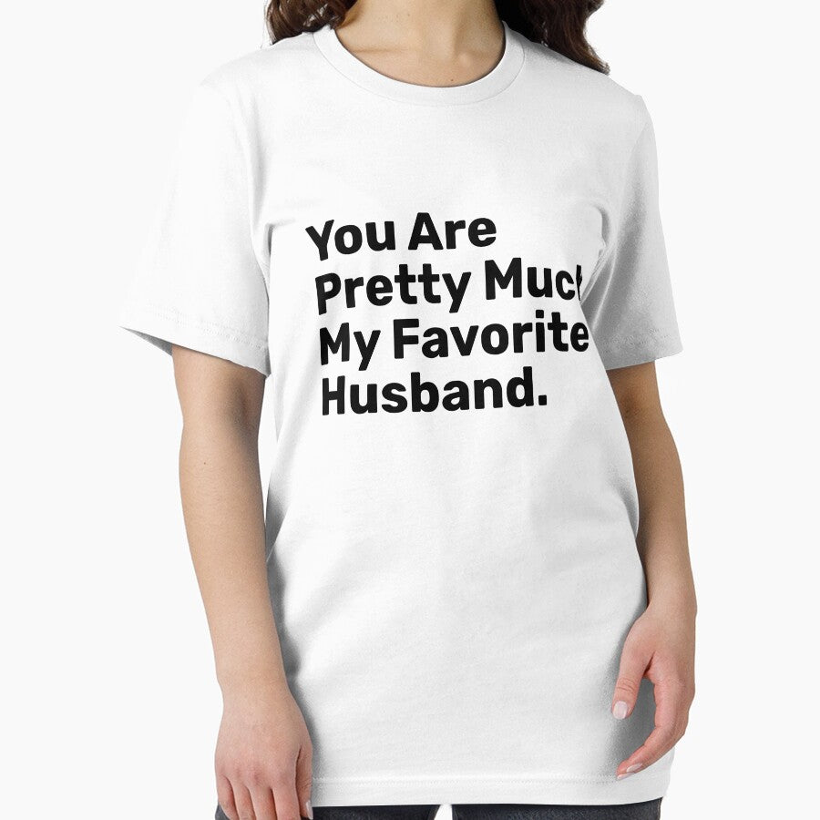 You Are Pretty Much My Favorite Husband Saying by BopleDesigns