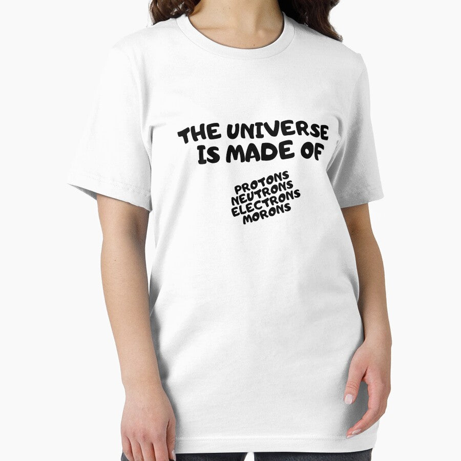 The Universe Is Made Of by WorldPrintTees