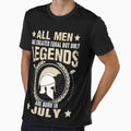 All Man Are Created Equal But Only Legends Are Born In July by Qudkin
