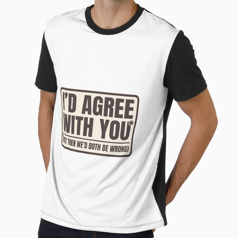 I'd agree with you but then we'd both be wrong - funny quotes,  funny meme by Delandor