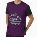 To call you stupid would be an insult to stupid people - funny quotes, funny meme by Delandor