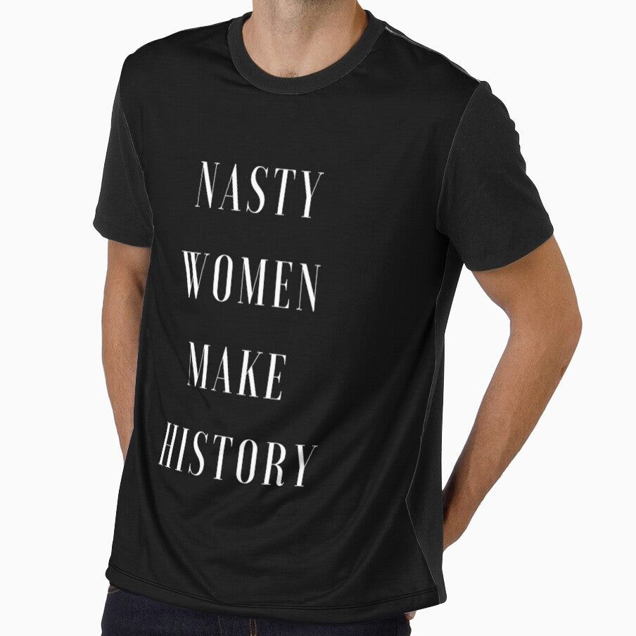 Nasty Women Make History by Momente  Design