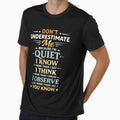 Don't Underestimate Me Because I'm Quiet I Know More Than by JODYSMORGAN