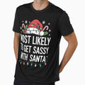 Most Likely To Get Sassy With Santa Matching Christmas by AnixieArtFun