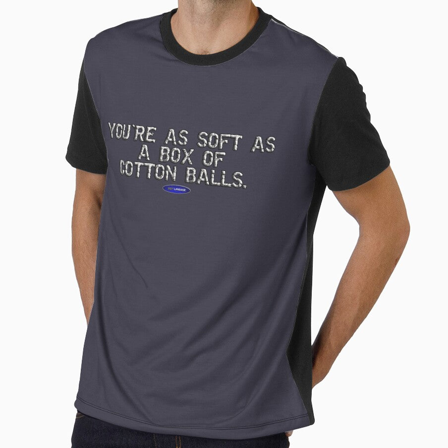 YOU'RE AS SOFT AS A BOX OF COTTON BALLS. - FUNNY - INSULT - MOTIVATIONAL SARCASM by BODYLANGUAGE101