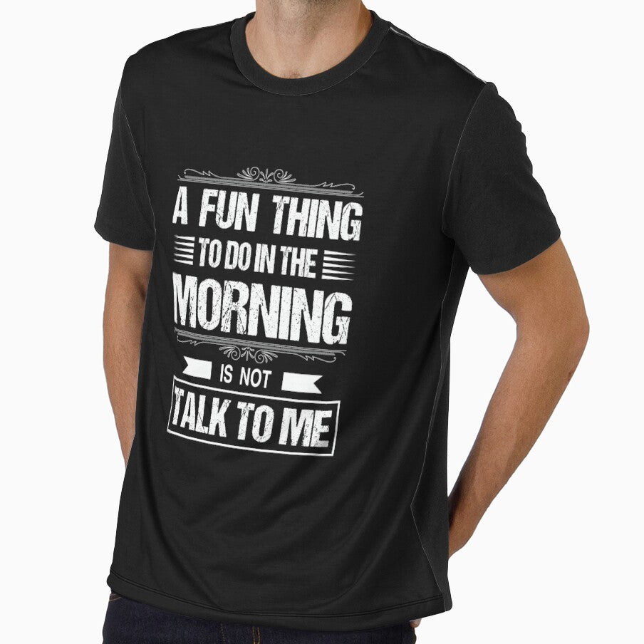 A Fun Thing To Do In the Morning Is Not Talk To Me | funny birthday sayings coworker coworker & funny employee sayings gift by Desibeau