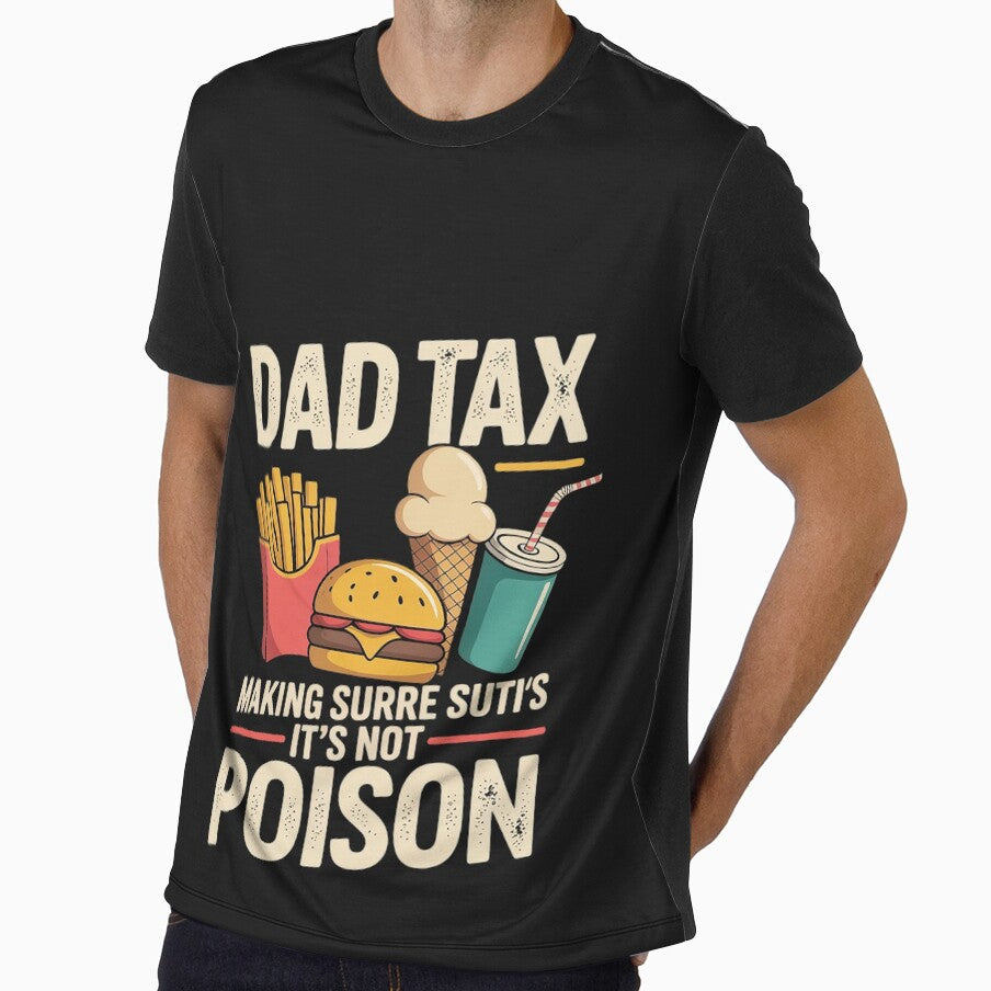 Dad Tax Making Sure It's Not Poison father's day men by Sutvaomom