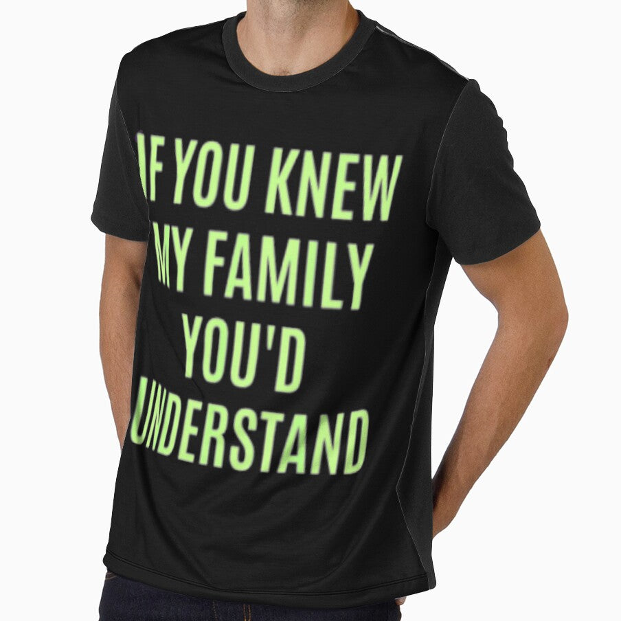 If You Would Know My Family You'd Understand Funny Gift T-Shirt by spolayastore