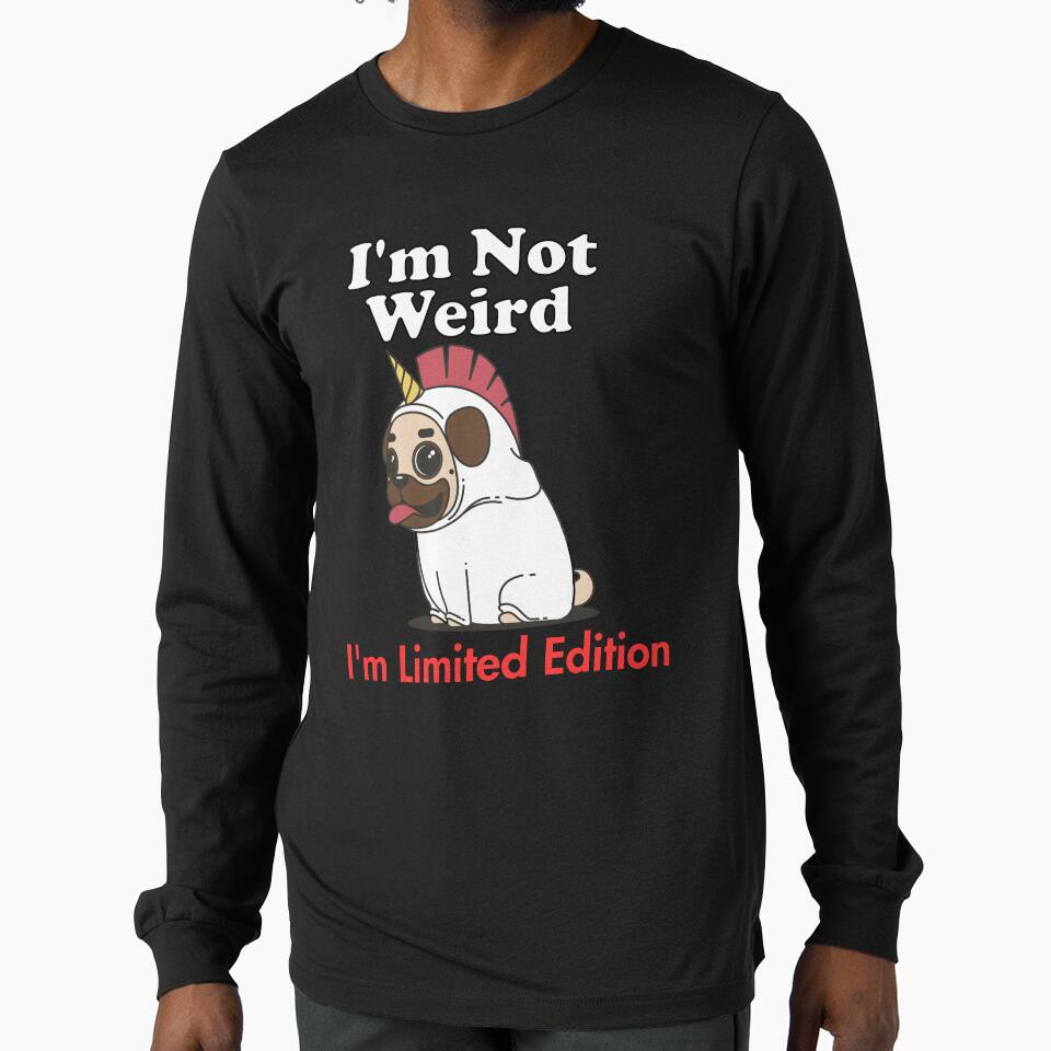 I’m not weird I’m Limited Edition funny Unicorndog by WTFdesign