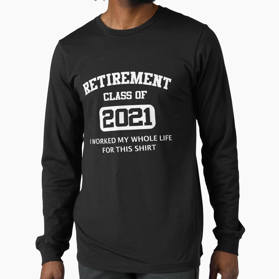 Funny Retirement Gift For Retired Dad Men Women Class 2021 by sariyahharry