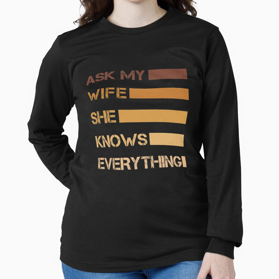 Ask My Wife She Knows Everything Funny Vintage Husband by issambak