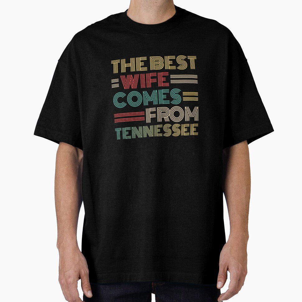 The Best Wife Comes From Tennessee , Best gifts for her, Gift Idea To My Wonderful Wife by Orange Pieces