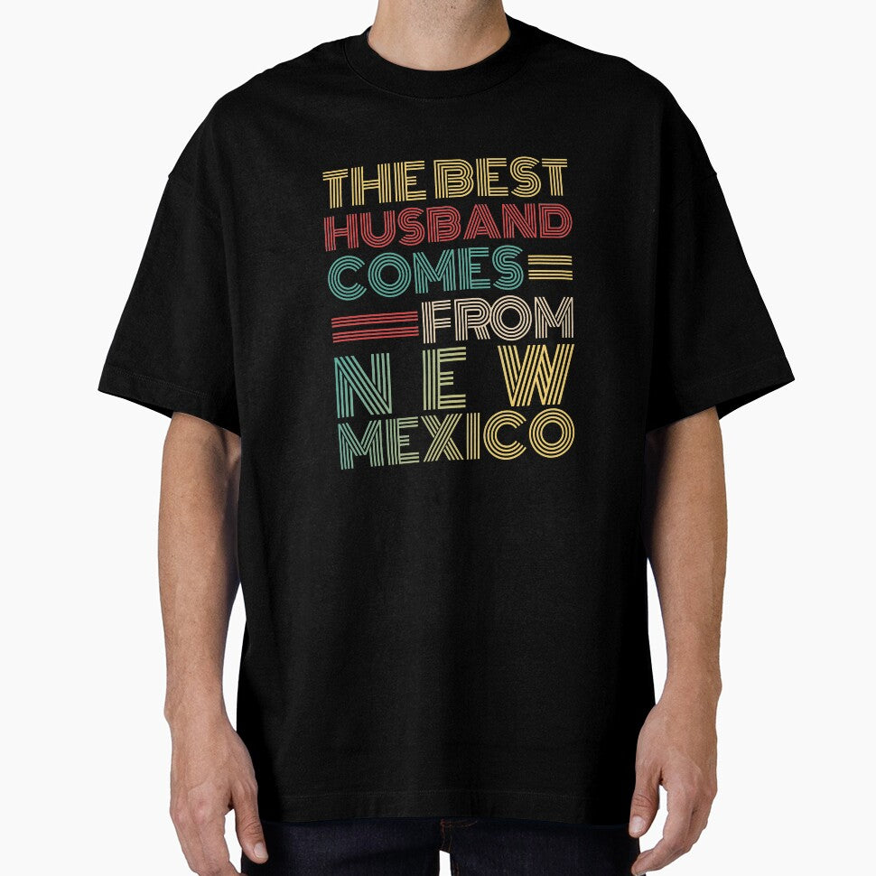 The Best Husband Comes From New Mexico by Orange Pieces