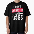 I Love Chemistry And Dogs, Chemistry Quote, Funny Chemistry, Lab Quote by Aerial Addicts