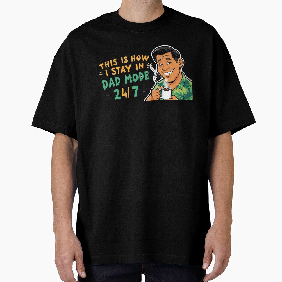 Dad On Mode 24/7 - Design for Awesome Dads by StormArte
