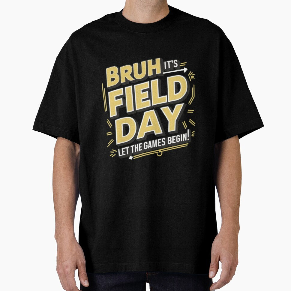 Bruh It’s Field Day Let The Games Begin Premium by SztylishDesigns