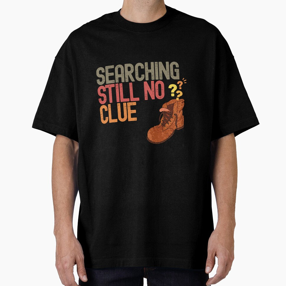 Sole Searching — Still No Clue print-on-demand by BandGTees