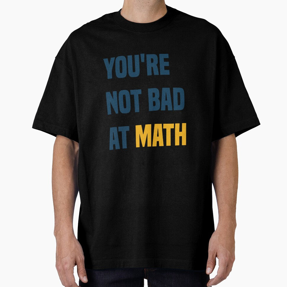 You're Not Bad At Math Funny Teacher Quote by medbdj