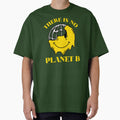 There Is No Planet B Earth Day by JooArtPrints  ★★★★★