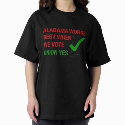 Alabama works best when we vote union yes by RossDillon
