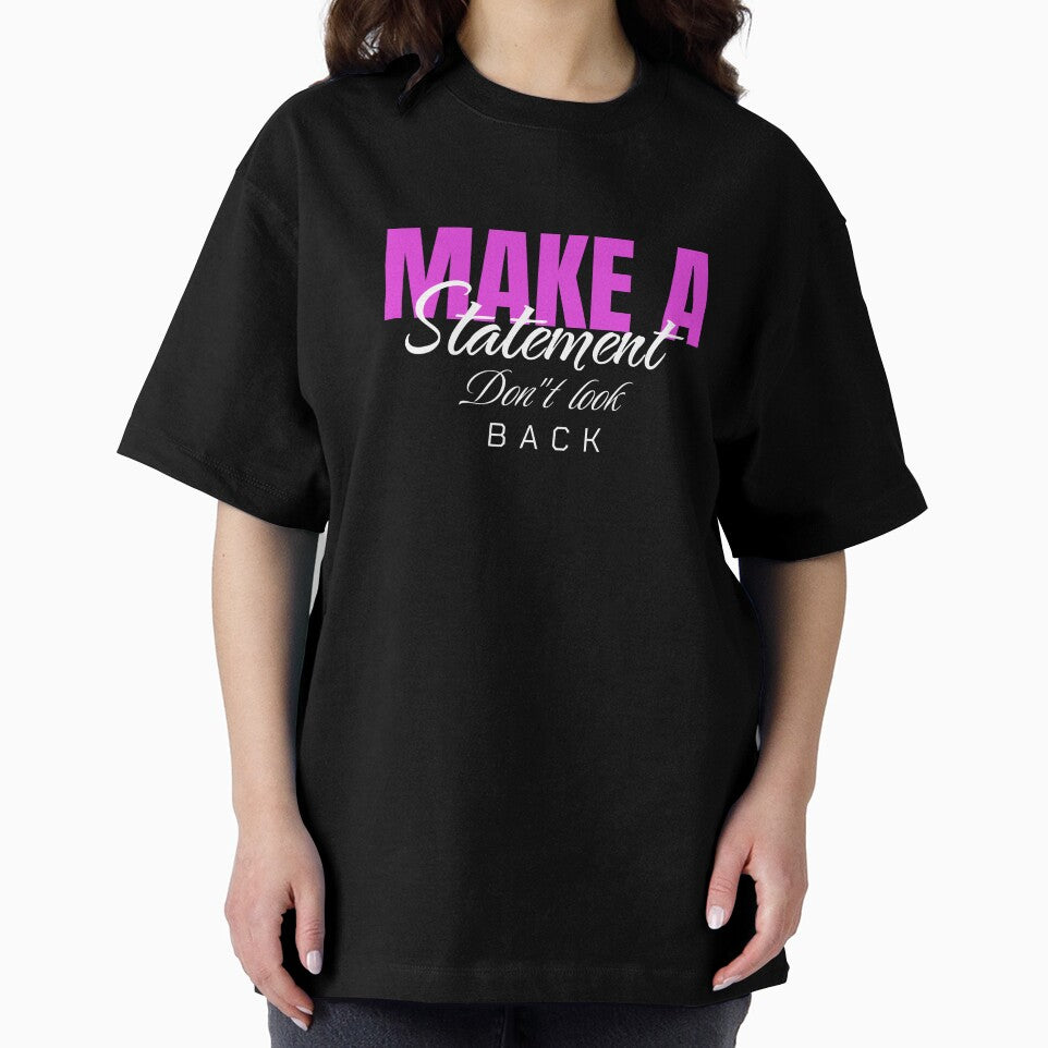 Make a statement Don't look back by Maria Pit