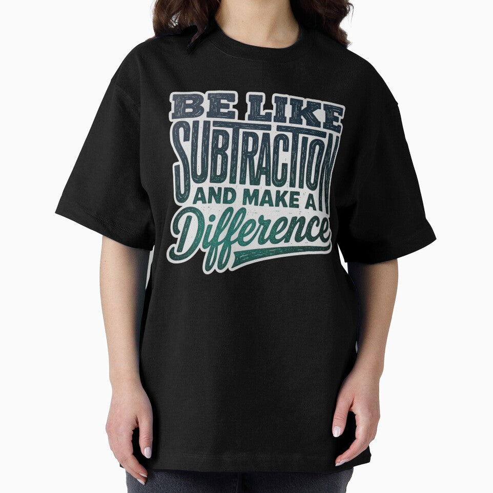 Be Like Subtraction And Make A Difference Math Teacher T-Shirt by MerchlyMike